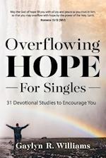 Overflowing Hope for Singles