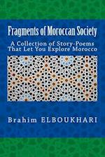 Fragments of Moroccan Society: A Collection of Story-poems That let you explore Morocco 