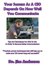 Your Success as a CIO Depends on How Well You Communicate
