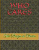 Who Cares?