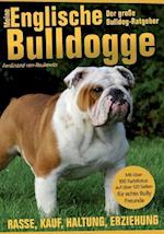 Meine Englische Bulldogge - Der Bully Ratgeber