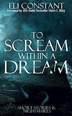 To Scream Within a Dream