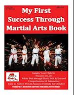 My First Success Through Martial Arts Book 3rd Edition