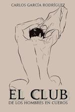 El Club de Los Hombres En Cueros