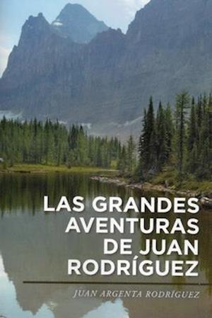 Las Grandes Adventuras de Juan Argenta Rodriguez,