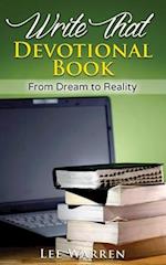 Write That Devotional Book: From Dream to Reality 
