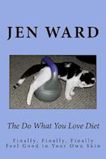 The Do What You Love Diet