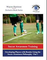 Developing Players with Rondos Using the Soccer Awareness Philosophy - Part 1