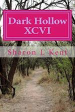 Dark Hollow XCVI