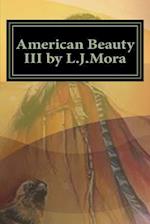 American Beauty III by L.J.Mora