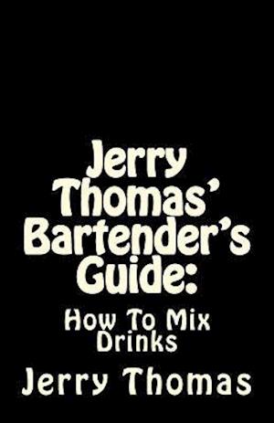 Jerry Thomas' Bartender's Guide