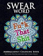 Swear Word Mandala Adults Coloring Book Volume 1