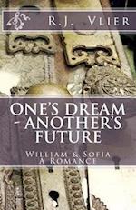 One's Dream - Another's Future
