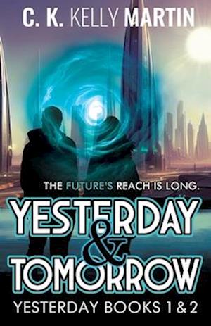 Yesterday & Tomorrow: Yesterday Books 1 and 2