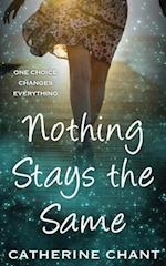 Nothing Stays the Same: A Young Adult Time Travel Romance 