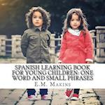 Spanish Learning Book for Young Children: One Word and Small Phrases 