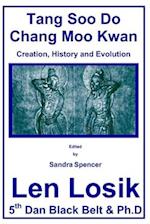 Tang Soo Do Chang Moo Kwan the Creation, History and Evolution