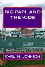Big Papi and the Kids