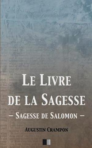 Le Livre de la Sagesse (Sagesse de Salomon)