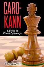 Caro-Kann: 1.e4 c6 in Chess Openings 
