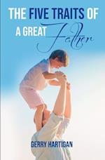 The Five Traits of a Great Father