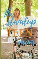 The Stand Up Teen Mom