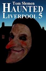 Haunted Liverpool 5