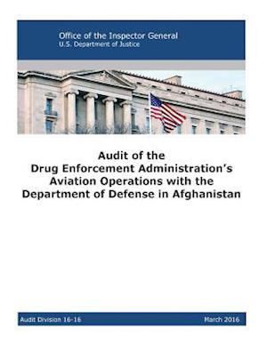 Audit of the Drug Enforcement Administration's Aviation Operations with the Department of Defense in Afghanistan