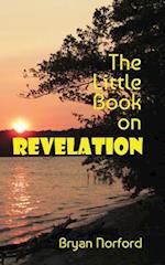 The Little Book on Revelation