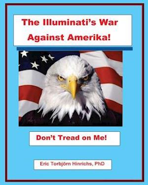 The Illuminati's War Against Amerika