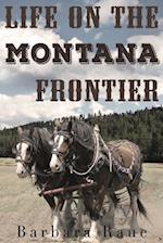 Life on the Montana Frontier