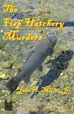 The Fish Hatchery Murders