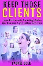 Keep Those Clients