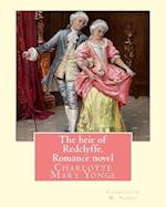 The Heir of Redclyffe, by Charlotte M. Yonge. Romance Novel