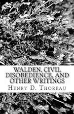 Walden, Civil Disobedience, and Other Writings