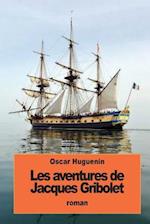 Les Aventures de Jacques Gribolet