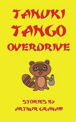 Tanuki Tango Overdrive