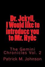 Dr. Jekyll, I Would Like to Introduce You to Mr. Hyde