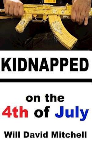 Kidnapped on the 4th of July