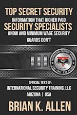 Top Secret Information That Higher Paid Security Specialists Know