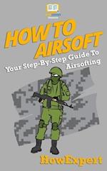How to Airsoft