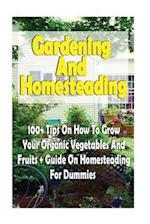 Gardening and Homesteading