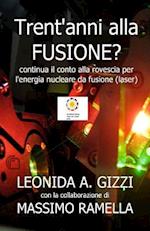 Trent'anni Alla Fusione (Laser)?