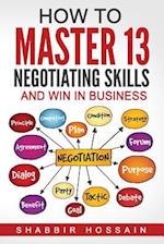 How to Master 13 Negotiating Skills and Win in Business