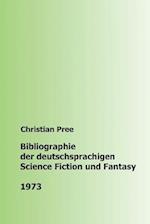 Bibliographie der deutschsprachigen Science Fiction und Fantasy 1973