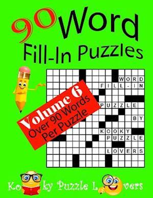 Word Fill-In Puzzles, Volume 6, 90 Puzzles