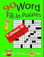 Word Fill-In Puzzles, Volume 6, 90 Puzzles