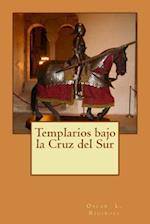 Templarios bajo la Cruz del Sur