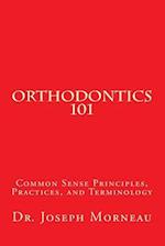 Orthodontics 101