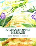 A Grasshopper Message